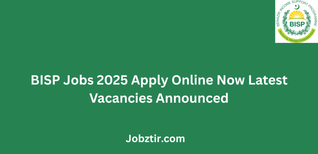 BISP Jobs 2025 Apply Online Now Latest Vacancies Announced