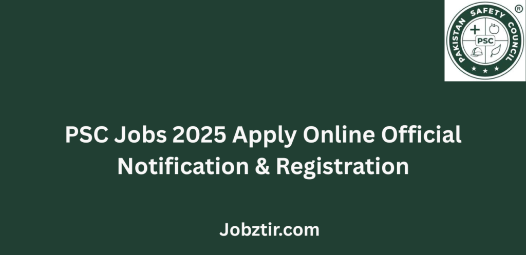PSC Jobs 2025 Apply Online Official Notification & Registration